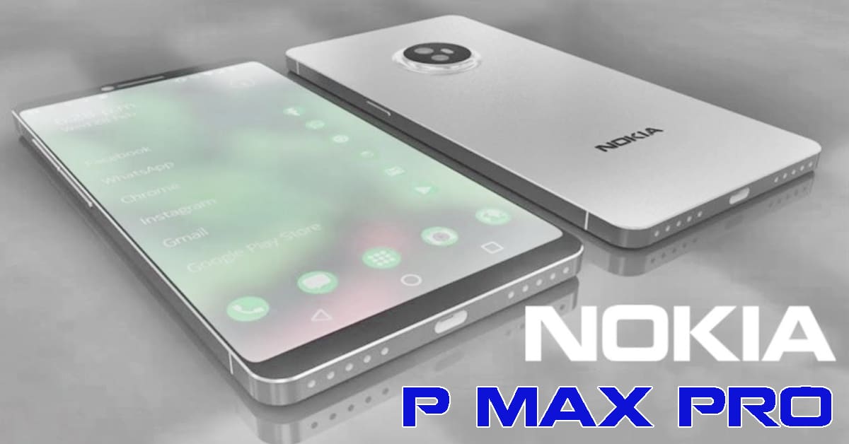 Nokia P Max Pro Dual Mp Ram Gb Dan Lainnya